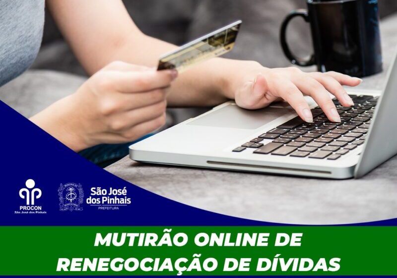  PROCON São José dos Pinhais faz mutirão online na negociação de dívidas