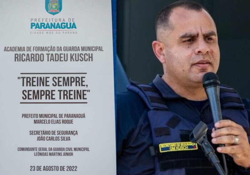  “Ricardo Tadeu Kusch” – Academia de Formação da GCM de Paranagua recebe nome em homenagem ao secretário de Segurança de São José dos Pinhais